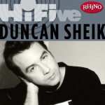 Rhino Hi-Five: Duncan Sheik详情