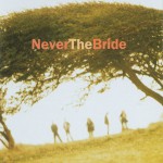 Never The Bride详情