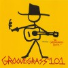 Groovegrass Cypress Grove (Album Version) 试听