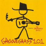 Groovegrass 101 featuring The Groovegrass Boyz详情