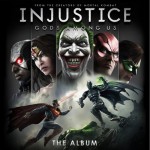 DC超级英雄快打 Injustice: Gods Among Us The Album Soundtarck