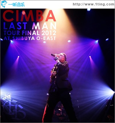 CIMBA LAST MAN TOUR FINAL 2012 AT SHIBUYA O-EAST