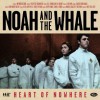 Noah And the Whale Heart Of Nowhere 试听