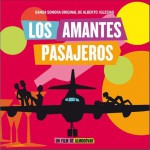 空乘情人 Los Amantes Pasajeros (Banda Sonora Original)