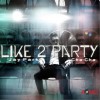 朴宰范 I Like 2 Party 试听