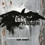 独行侠 The Lone Ranger (Original Motion Picture Score)