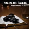 Stars Are Falling I Tried To Dodge A Bullet 试听