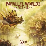 PARALLEL WORLDII~第3ノ道~详情