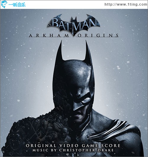 蝙蝠侠:阿克汉姆起源 Batman: Arkham Origins (Original Video Game Score)
