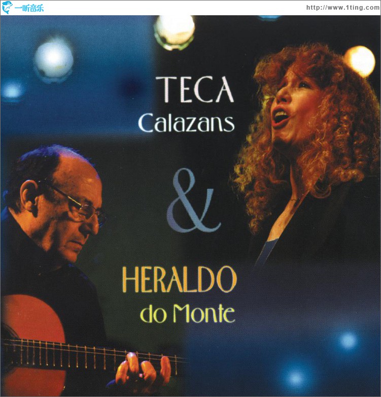 Teca Calazans & Heraldo do Monte