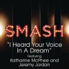 I Heard Your Voice In A Dream (SMASH Cast Version) [feat. Katharine McPhee & Jer