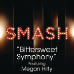 Bittersweet Symphony (SMASH Cast Version) [feat. Megan Hilty]