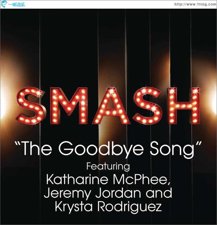 The Goodbye Song (SMASH Cast Version) [feat. Katharine McPhee, Jeremy Jordan & K