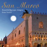 圣马可: 来自威尼斯的动听巴洛克慢慢/San Marco: Beautiful Baroque Adagios From Venice