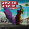 Grossstadtgeflüster Wir haben uns gerade noch gefehlt 试听