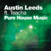Austin Leeds Pure House Music (Blacktron Remix) 试听