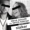 Steve Smooth Stalker (Original Mix) 试听