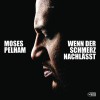 Moses Pelham Wenn der Schmerz nachlässt (Director's Cut) 试听