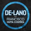 De-Lano Outta Control (Original Extended Instrumental Mix) 试听