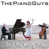 The Piano Guys Don't You Worry Child 试听