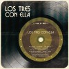 Los Tres Con Ella Canción Dedicada A... 试听