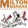 Milton Banana Trio O Meu Guri 试听