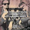 Zeds Dead Cowboy (Butch Clancy Remix) 试听