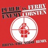 Public Enemy Bring The Noise Remix (Radio Edit) 试听