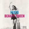 Foxes Beauty Queen 试听