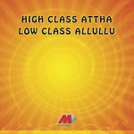 High Class Attha Low Class Alluliu详情