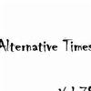 Alternative Times Vol. 79