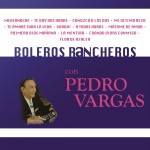 Boleros Rancheros Con Pedro Vargas详情