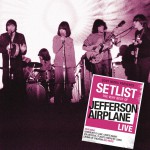 Setlist: The Very Best Of Jefferson Airplane LIVE详情