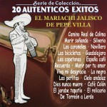 Serie de Colección 20 Auténticos Exitos Con el Mariachi Jalisco de Pepe Villa详情