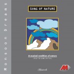 Song Of Nature - Monsoon Dreams详情