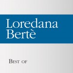 Best of Loredana Bertè详情