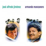 José Alfredo Jiménez - Armando Manzanero