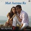 Pritam Mat Aazma Re 试听