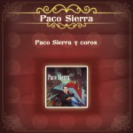 Paco Sierra y Coros详情