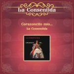 Corazoncito Mío... La Consentida详情