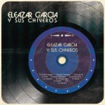 Eleazar García y Sus Chiveros详情