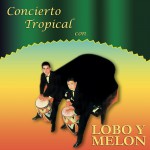 Concierto Tropical Con Lobo y Melón详情