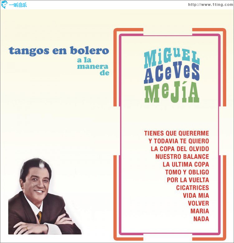 Tangos en Bolero a la Manera de Miguel Aceves Mejía