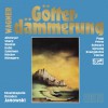 Götterdämmerung - Oper in einem Vorspiel und drei Aufzügen
