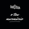 Oquestrada O Teu Murmúrio 试听
