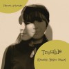 Hannah Schneider Trouble (Kenneth Bager Remix - Extended Version) 试听