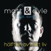 Matt & Dyle Hälften av mitt liv (Extended Mix) 试听