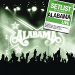 Setlist: The Very Best Of Alabama LIVE详情