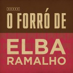 O Forró de Elba Ramalho详情