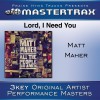 Matt Maher Lord, I Need You 试听